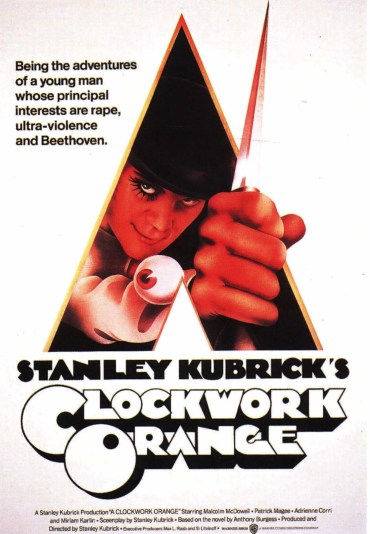 Stanley Kubrick's Clockwork Orange (Based on the Novel Anthony Burgess)